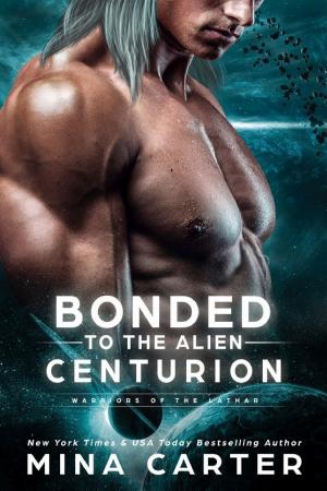 Bonded to the Alien Centurion