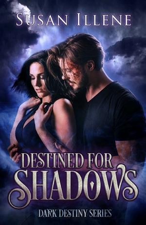 Destined for Shadows